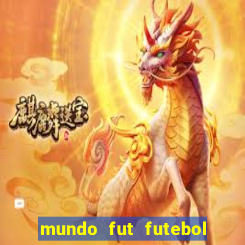 mundo fut futebol ao vivo